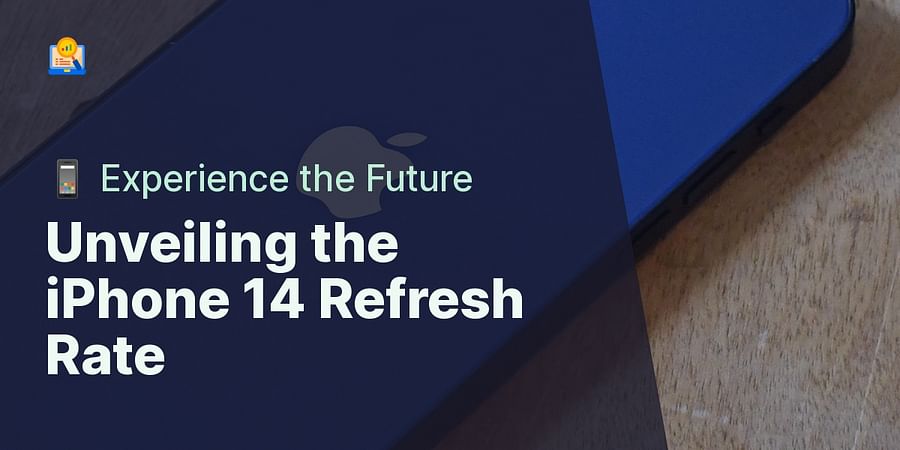 Unveiling the iPhone 14 Refresh Rate - 📱 Experience the Future