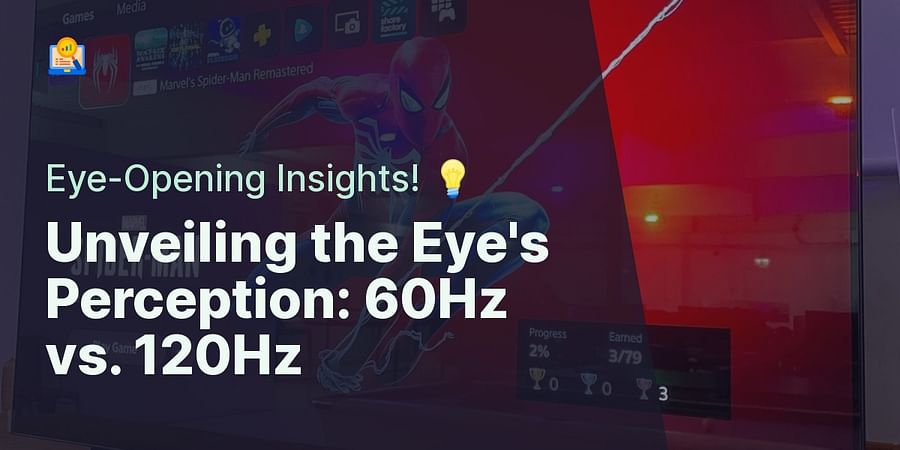 Unveiling the Eye's Perception: 60Hz vs. 120Hz - Eye-Opening Insights! 💡